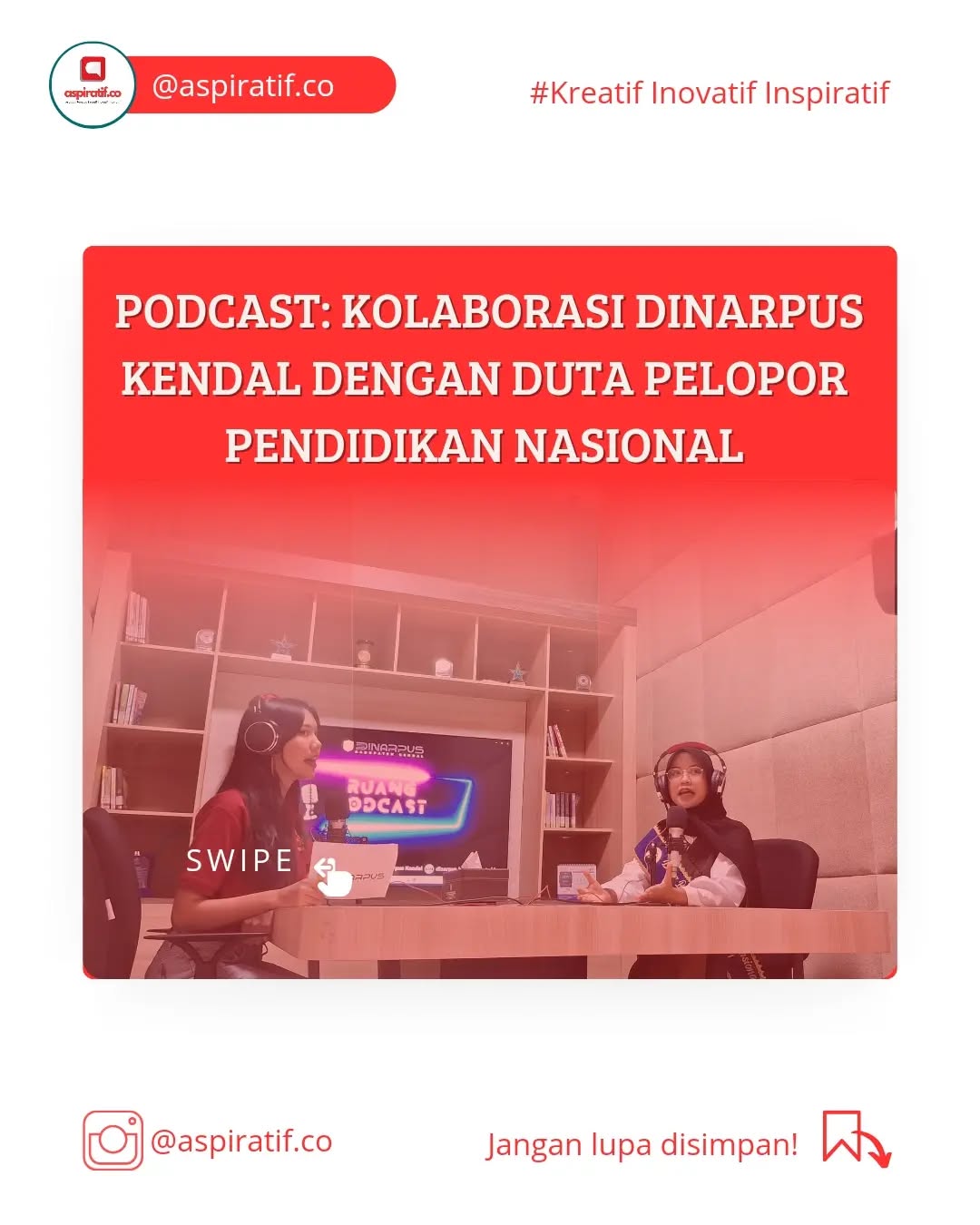 PODCAST KOLABORASI DUTA PELOPOR PENDIDIKAN NASIONAL DENGAN DINAS KEARSIPAN DAN PERPUSTAKAAN DAERAH KAB. KENDAL